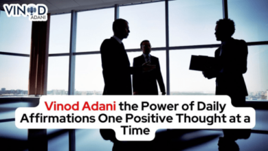 Vinod Adani the Power of Daily Affirmations One Positive Thought at a Time
